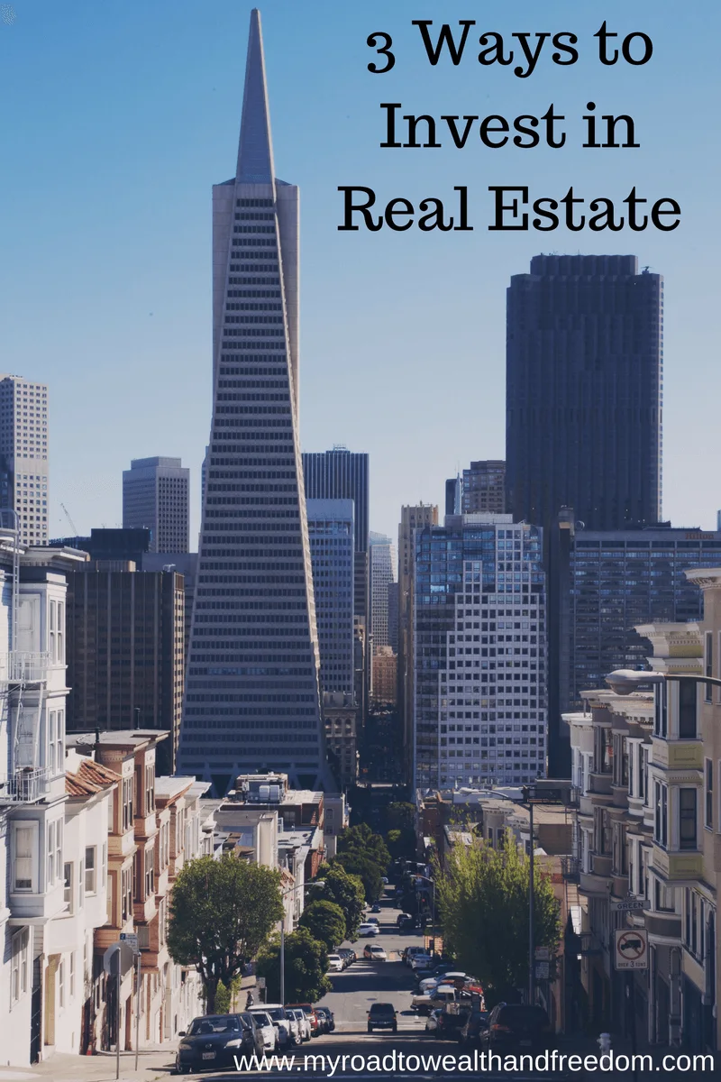 3 ways to invest in real estate