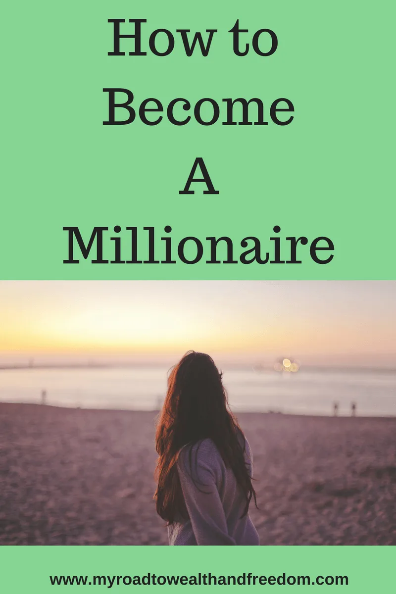 How to Become A Millionaire