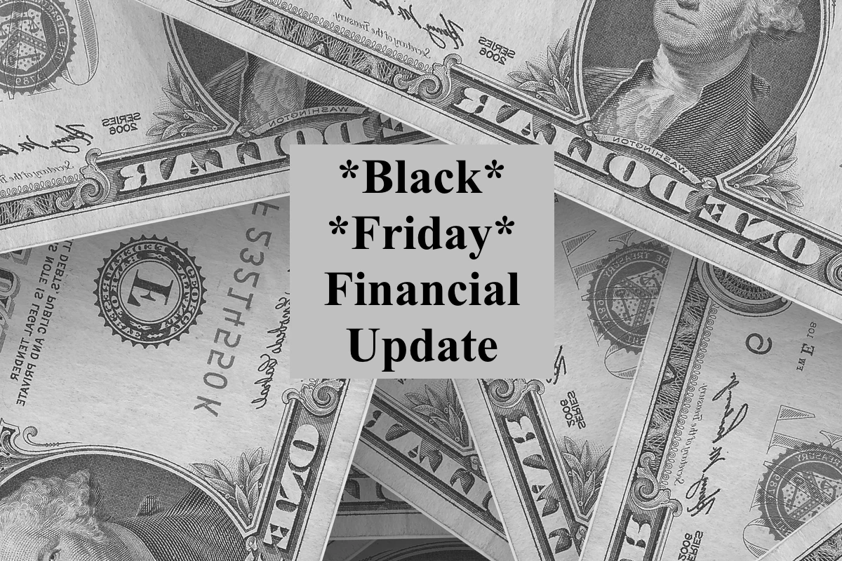Black Friday Financial Update
