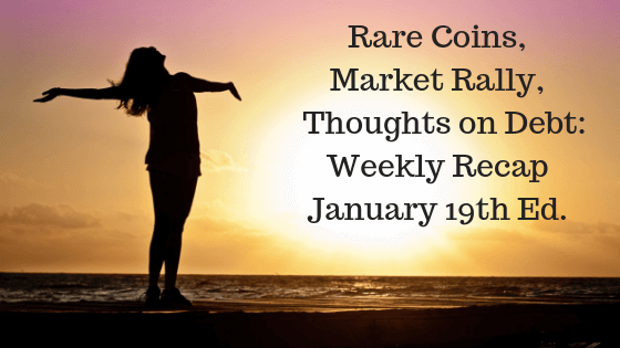 Rare Coins, Market Rally and Thoughts on Debt